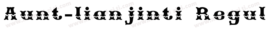 Aunt-lianjinti Regular字体转换